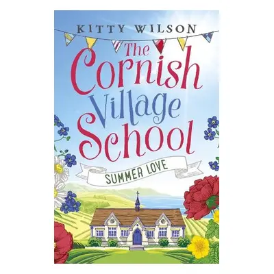 Cornish Village School - Summer Love - Wilson, Kitty