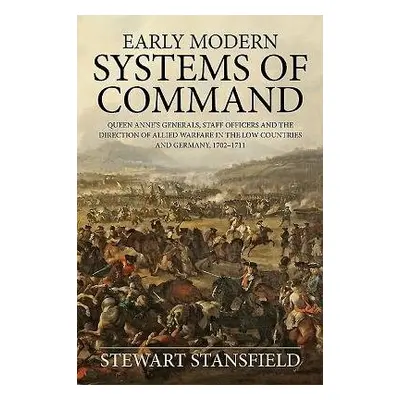 Early Modern Systems of Command - Stansfield, Stewart