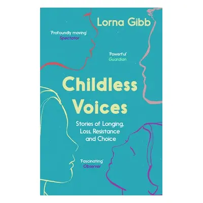 Childless Voices - Gibb, Lorna