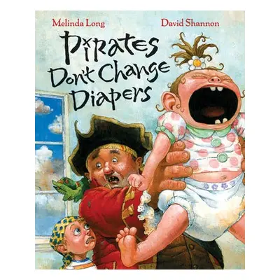 Pirates Don't Change Diapers - Long, Melinda