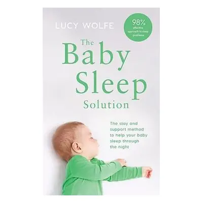 Baby Sleep Solution - Wolfe, Lucy