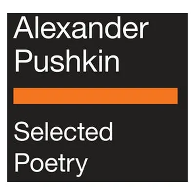 Selected Poetry - Pushkin, Alexander