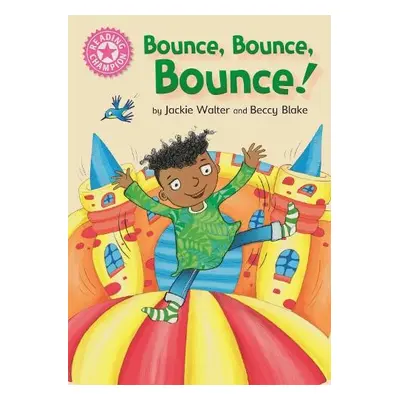 Reading Champion: Bounce, Bounce, Bounce! - Walter, Jackie