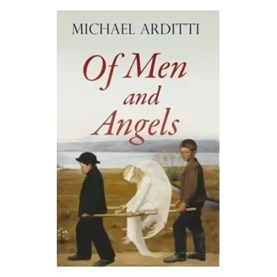 Of Men and Angels - Arditti, Michael