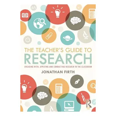 Teacher's Guide to Research - Firth, Jonathan