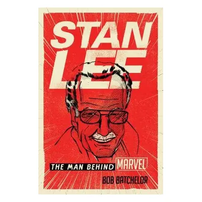 Stan Lee - Batchelor, Bob