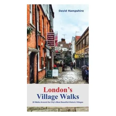 London's Village Walks - Hampshire, David