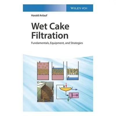 Wet Cake Filtration - Anlauf, Harald