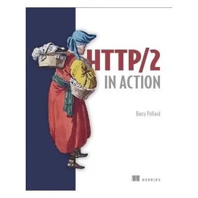 HTTP/2 in Action - Pollard, Barry