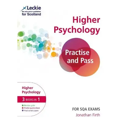 Practise and Pass Higher Psychology Revision Guide for New 2019 Exams - Firth, Jonathan a Leckie