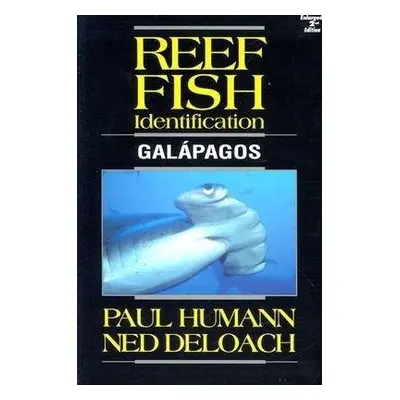 Reef Fish Identification - Humann, Paul a Deloach, Ned