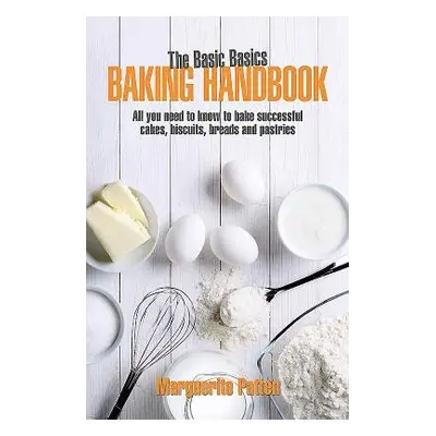 Basic Basics Baking Handbook - Patten, Marguerite, OBE