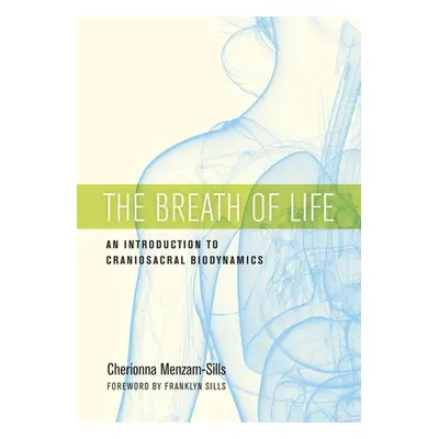 Breath of Life - Menzam-Sills, Cherionna a Sills, Franklyn