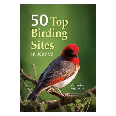 50 Top Birding Sites in Kenya - Ngarachu, Catherine