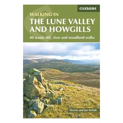 Lune Valley and Howgills - Kelsall, Dennis a Kelsall, Jan