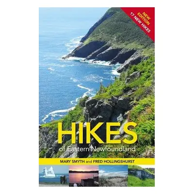 Hikes of Eastern Newfoundland - Smyth, Mary a Hollingshurst, Fred