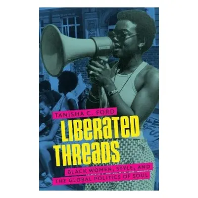 Liberated Threads - Ford, Tanisha