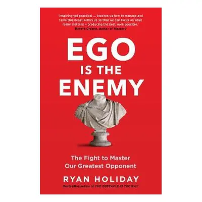 Ego is the Enemy - Holiday, Ryan