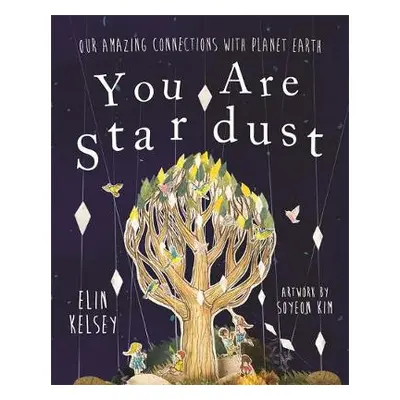 You are Stardust - Kelsey, Elin