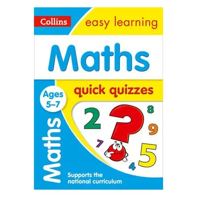 Maths Quick Quizzes Ages 5-7 - Collins Easy Learning