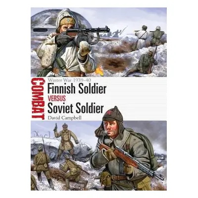 Finnish Soldier vs Soviet Soldier - Campbell, David