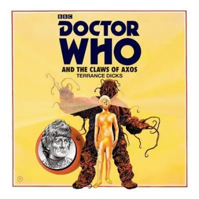 Doctor Who and the Claws of Axos - Dicks, Terrance