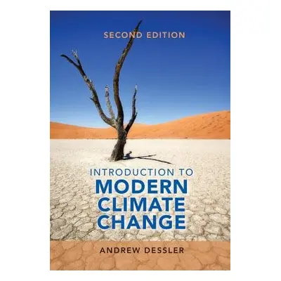 Introduction to Modern Climate Change - Dessler, Andrew (Texas A a M University)