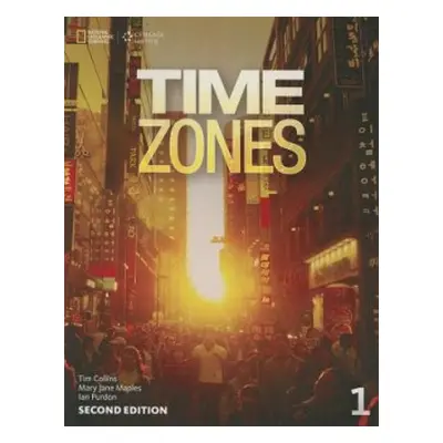 Time Zones 1: Student Book - NATIONAL GEOGRAPHIC