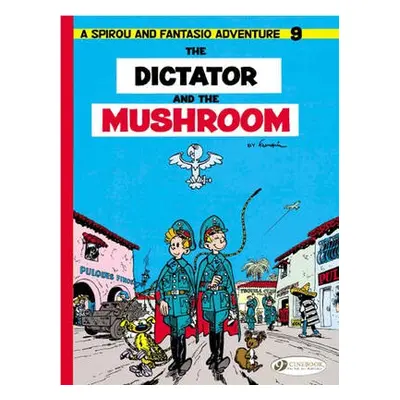 Spirou a Fantasio 9 -Tthe Dictator of the Mushroom - Franquin, Andre