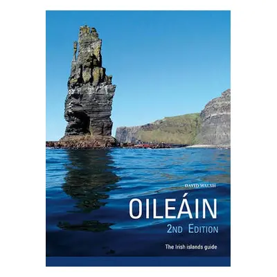 Oileain - the Irish Islands Guide - Walsh, David