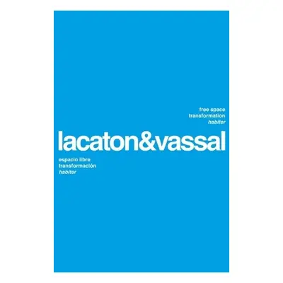 Lacaton a Vassal: Free Space, Transformation, Habiter