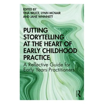 Putting Storytelling at the Heart of Early Childhood Practice