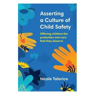 Asserting a Culture of Child Safety - Talarico, Nicole