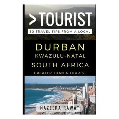 Greater Than a Tourist - Durban KwaZulu-Natal South Africa - Tourist, Greater Than a a Rawat, Na