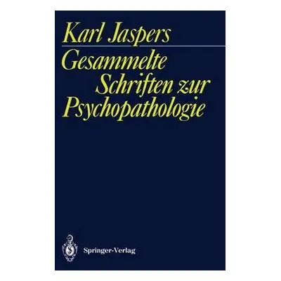 Gesammelte Schriften zur Psychopathologie - Jaspers, Karl