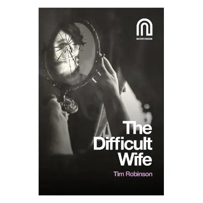 Difficult Wife - Robinson, Tim