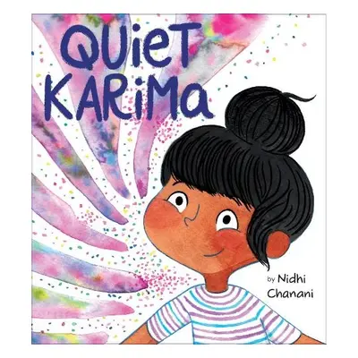 Quiet Karima - Chanani, Nidhi