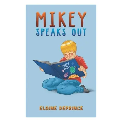 Mikey Speaks Out - Deprince, Elaine