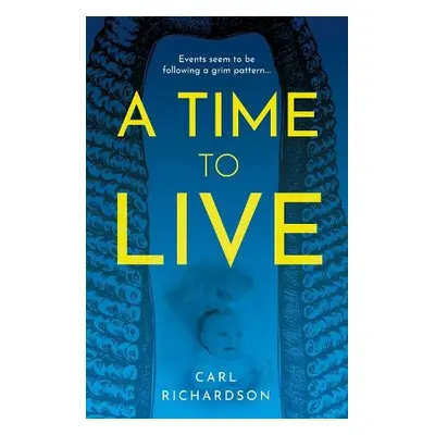 Time To Live - Richardson, Carl