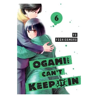 Ogami-san Can't Keep It In 6 - Yoshidamaru, Yu