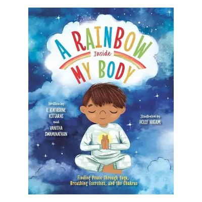 Rainbow Inside My Body - Kottaras, E. Katherine a Swaminathan, Vanitha