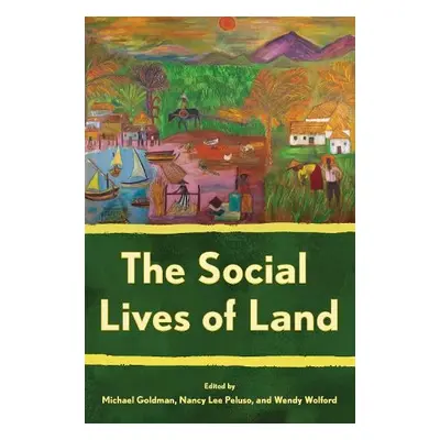 Social Lives of Land