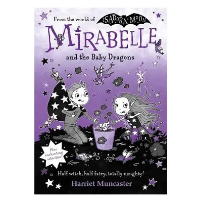 Mirabelle and the Baby Dragons - Muncaster, Harriet