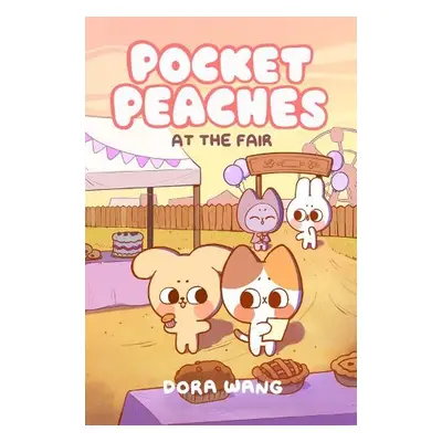 Pocket Peaches: At the Fair - Wang, Dora