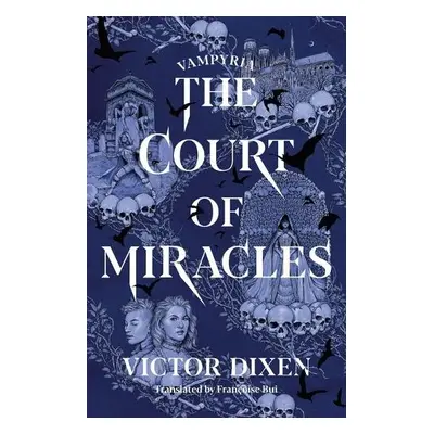 Court of Miracles - Dixen, Victor