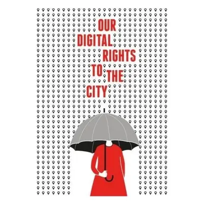 Our Digital Rights to the City