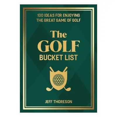 Golf Bucket List - Thoreson, Jeffrey