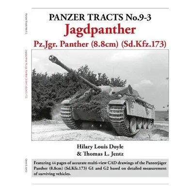 Panzer Tracts No.9-3: Jagdpanther - Doyle, Hilary Louis a Jentz, Thomas