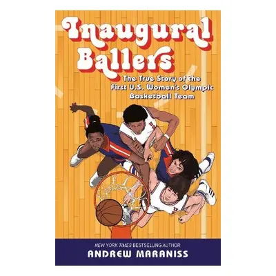 Inaugural Ballers - Maraniss, Andrew