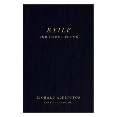 Exile and Other Poems - Aldington, Richard